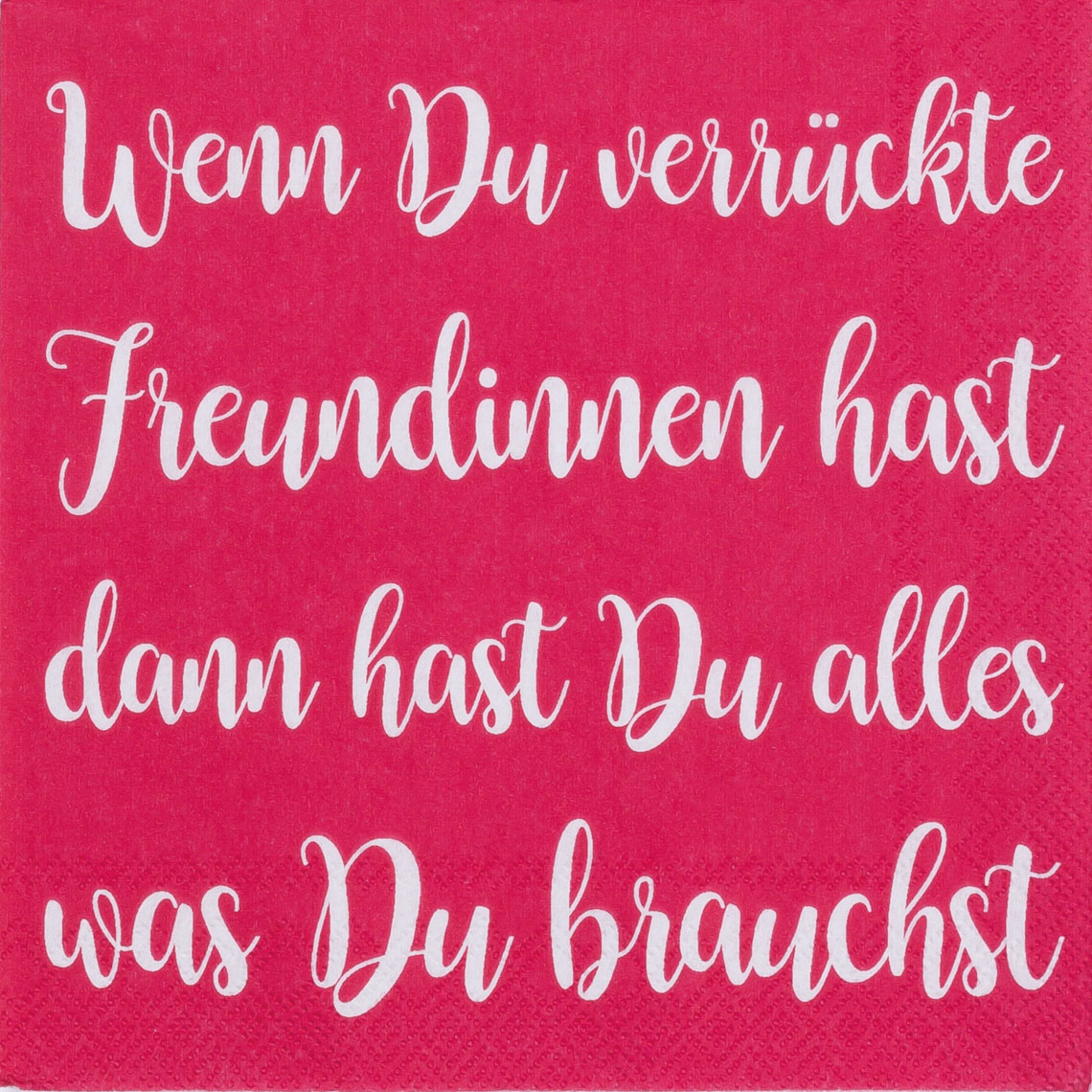 Cocktailserviette Wenn du verrückte Freundinnen, Teller, Textaufdruck, Karte, Rosa, Schriftzug