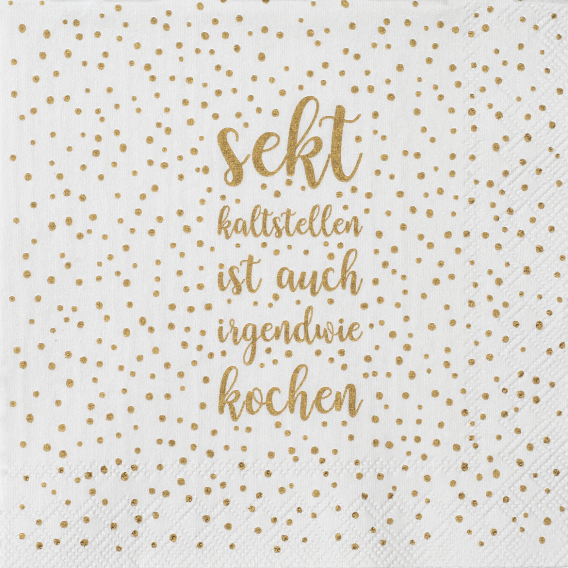 Cocktailserviette Sekt kaltstellen, Servietten, Goldpunkte, Weiß, Spruch, Textdruck
