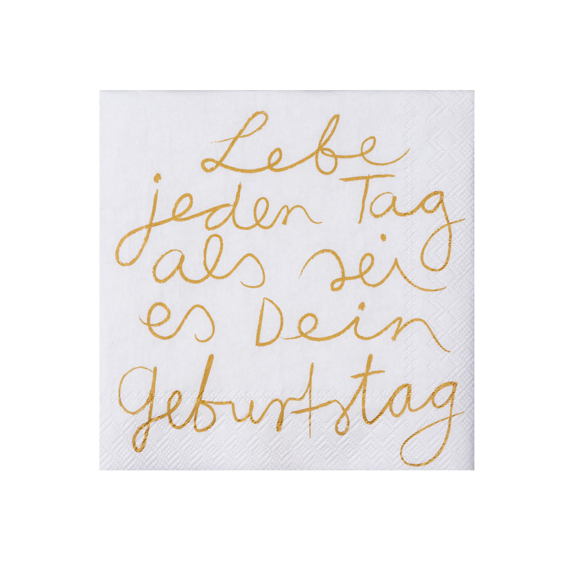 Cocktailserviette Mix & Match Lebe jeden, Serviette, Stickerei, Goldene Schrift, Text auf Serviette, Weiße Serviette