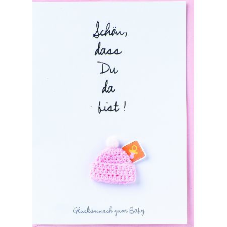 Karte Baby welcome Karte Schön, dass du da bist Karte Baby welcome Karte Schön, dass du da bist, Baby-Hut, rosa Mütze, Häkeln, gestrickt, Beanie