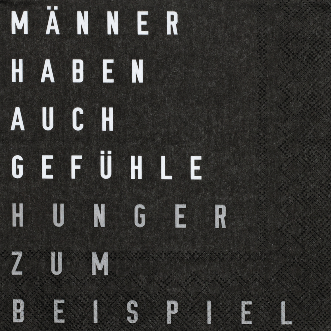 Serviette Männer haben auch Gefühle, Wandbild, Aufmerksamkeit, Schriftzug, Textmuster, Kunstwerk