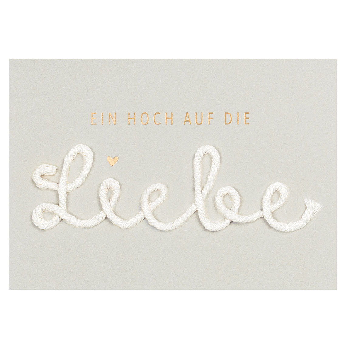 Kordelkarte Ein Hoch auf die Liebe, card, rope-text, handmade, neutral, decorative