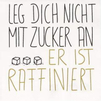 Cocktailserviette LEG DICH NICHT MIT ZUCKER AN in Leg dich nicht mit Zucker an, poster, text, quote, handwritten, minimal